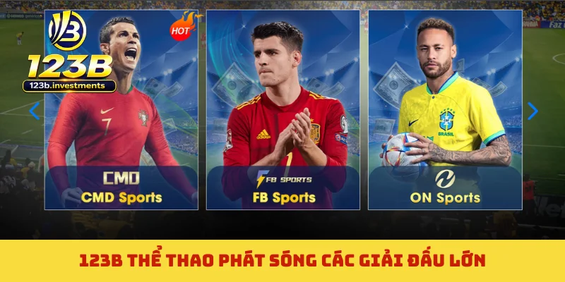 123B thể thao phát sóng các giải đấu lớn