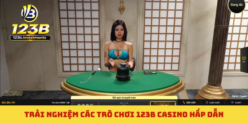 Trải nghiệm các trò chơi 123B casino hấp dẫn